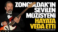 Zonguldaklı Müzisyen Okan Atagül Hayatını Kaybetti