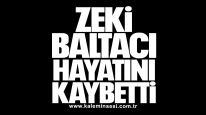 Zeki Baltacı hayatını kaybetti