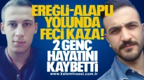 Ereğli-Alaplı Yolunda Feci Kaza: 2 Genç Hayatını Kaybetti