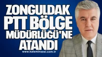 Fahri Çeliker Zonguldak PTT Bölge Müdürlüğü'ne atandı