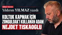 KOLTUK KAPMAK İÇİN ZONGULDAKI KULLANAN ADAM NEJDET TISKAOĞLU