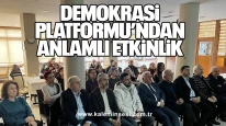 Demokrasi Platformu’ndan Anlamlı Etkinlik
