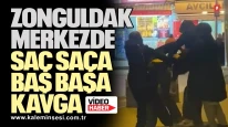 Zonguldak Merkezde Saç Saça Baş Başa Kavga