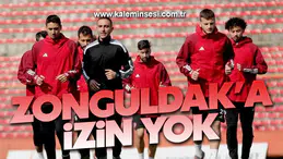 Zonguldak’a izin yok...