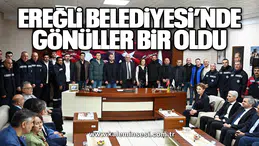 KDZ. EREĞLİ BELEDİYESİ’NDE GÖNÜLLER BİR OLDU
