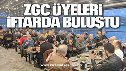 ZGC ÜYELERİ İFTARDA BULUŞTU