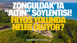 Zonguldak’ta “Altın” Söylentisi: Filyos Yolunda Neler Oluyor?
