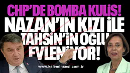 CHP’de bomba kulis: Nazan Pulat’ın kızı ile Tahsin Erdem’in oğlu evleniyor