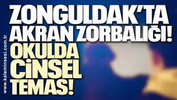 Zonguldak’ta akran zorbalığı! Okulda cinsel temas…