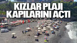 KIZLAR PLAJI KAPILARINI AÇTI
