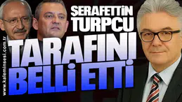 Şerafettin Turpcu tarafını belli etti