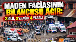 Maden Faciasının Bilançosu Ağır: 3 Ölü, 2’si Ağır 4 Yaralı