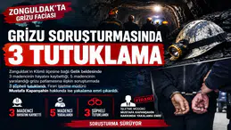 GRİZU FACİASI SORUŞTURMASINDA 3 TUTUKLAMA