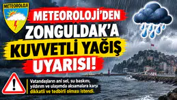 METEOROLOJİ’DEN ZONGULDAK’A KUVVETLİ YAĞIŞ UYARISI!