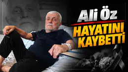 Ali Öz Hayatını Kaybetti