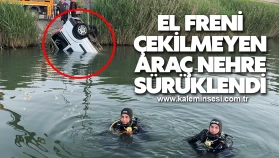 El Freni Çekilmeyen Araç Nehre Sürüklendi