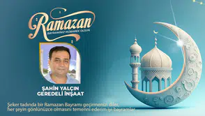 Şahin Yalçın Ramazan bayramını kutladı