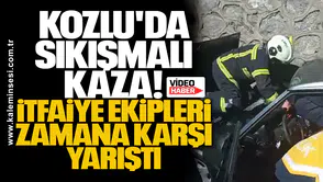Kozlu'da Sıkışmalı Kaza: İtfaiye Ekipleri Zamana Karşı Yarıştı