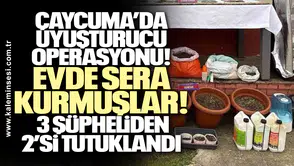 Çaycuma’da Uyuşturucu Operasyonu: Evde Sera Kurmuşlar