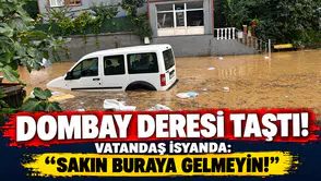 DOMBAY DERESİ TAŞTI! VATANDAŞ İSYANDA: “SAKIN BURAYA GELMEYİN!”