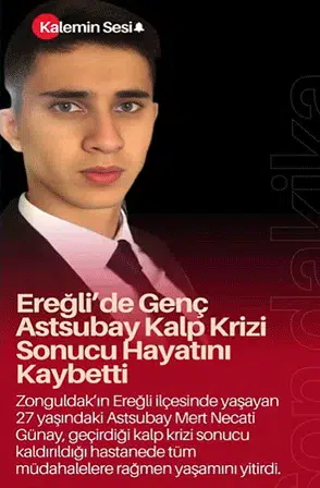 Ereğli’de Genç Astsubay Kalp Krizi Sonucu Hayatını Kaybetti