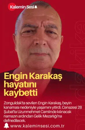Engin Karakaş hayatını kaybetti