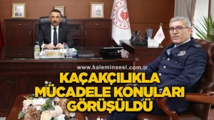 Kaçakçılıkla mücadele konuları görüşüldü