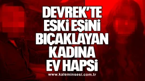 Devrek’te Aile İçi Şiddet Olayı: Kadına Ev Hapsi Kararı