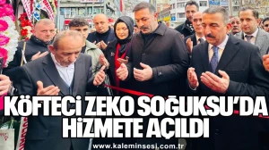 KÖFTECİ ZEKO HİZMETE AÇILDI
