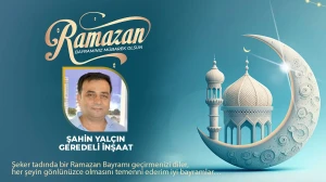 Şahin Yalçın Ramazan bayramını kutladı