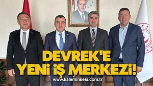 DEVREK'E YENi iŞ MERKEZi!