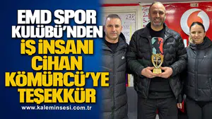 EMD Spor Kulübü’nden İş İnsanı Cihan Kömürcü’ye Teşekkür Plaketi