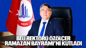 BEÜ Rektörü Özölçer Ramazan Bayramı’nı Kutladı