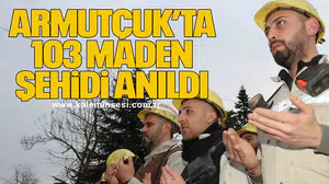 Armutçuk’ta 103 maden şehidi anıldı
