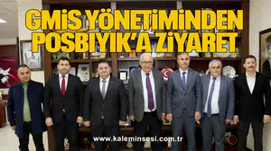 GMİS YÖNETİMİNDEN POSBIYIK’A ZİYARET
