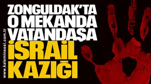 Zonguldak’ta o mekanda vatandaşa israil Kazığı