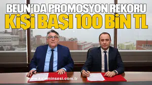BEUN’da Promosyon Rekoru: Kişi Başı 100 Bin TL