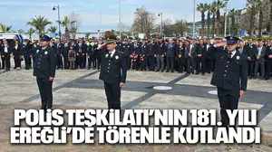 Polis Teşkilatı’nın 181. yılı Kdz. Ereğli’de törenle kutlandı