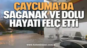 Çaycuma’da Sağanak ve Dolu Hayatı Felç Etti