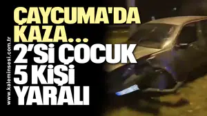 Çaycuma'da kaza... 2’si çocuk 5 kişi yaralı