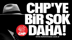 CHP'YE BİR ŞOK DAHA!