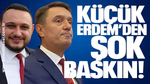 KÜÇÜK ERDEM’DEN ŞOK BASKIN!