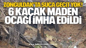 Zonguldak’ta Suça Geçit Yok! 6 Kaçak Maden Ocağı İmha Edildi