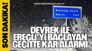 Devrek ile Ereğli’yi bağlayan geçitte kar alarmı