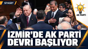 İZMİR'DE AK PARTİ DÖNEMİ BAŞLIYOR