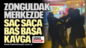 Zonguldak Merkezde Saç Saça Baş Başa Kavga