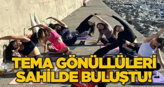 TEMA Gönüllüleri sahilde buluştu!