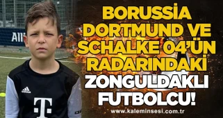 Borussia Dortmund ve Schalke 04’ün radarındaki Zonguldaklı futbolcu...