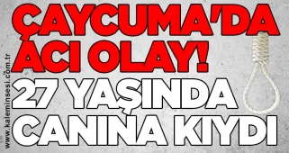 Çaycuma'da acı olay! 27 yaşında canına kıydı