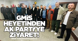 GMİS Heyetinden AK Parti'ye ziyaret!